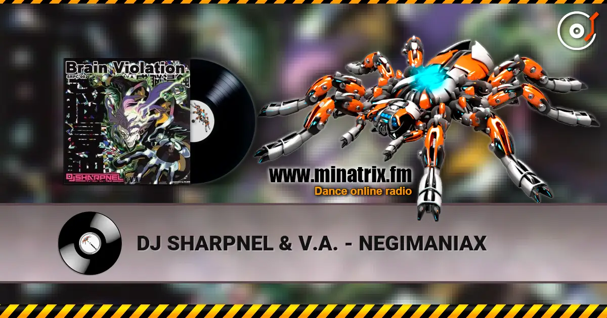 DJ SHARPNEL & V.A. - NEGIMANIAX online in hoher Qualität hören | Minatrix.FM