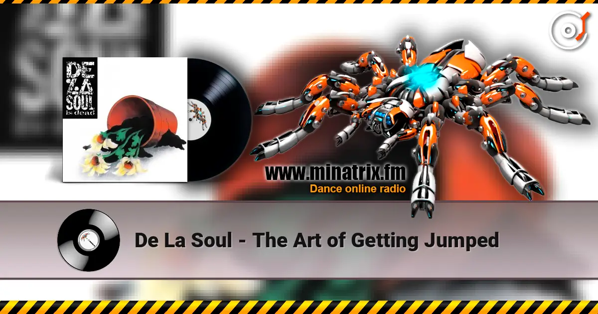 De La Soul - The Art of Getting Jumped online in hoher Qualität hören | Minatrix.FM