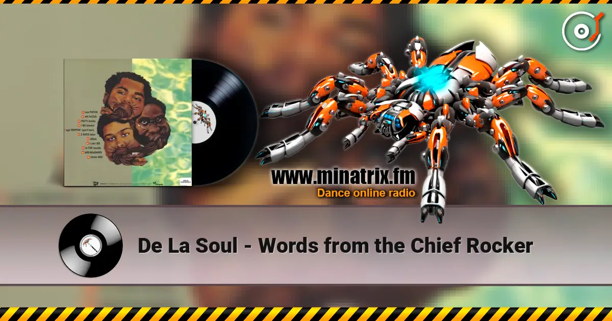 De La Soul - Words from the Chief Rocker online in hoher Qualität hören | Minatrix.FM
