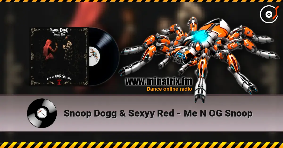 Snoop Dogg & Sexyy Red - Me N OG Snoop online in hoher Qualität hören | Minatrix.FM