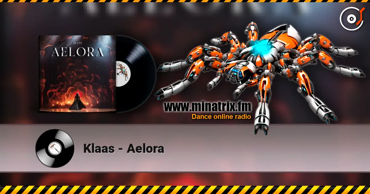 Klaas - Aelora online in hoher Qualität hören | Minatrix.FM