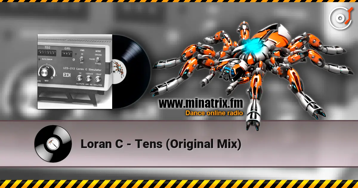 Loran C - Tens (Original Mix) online in hoher Qualität hören | Minatrix.FM