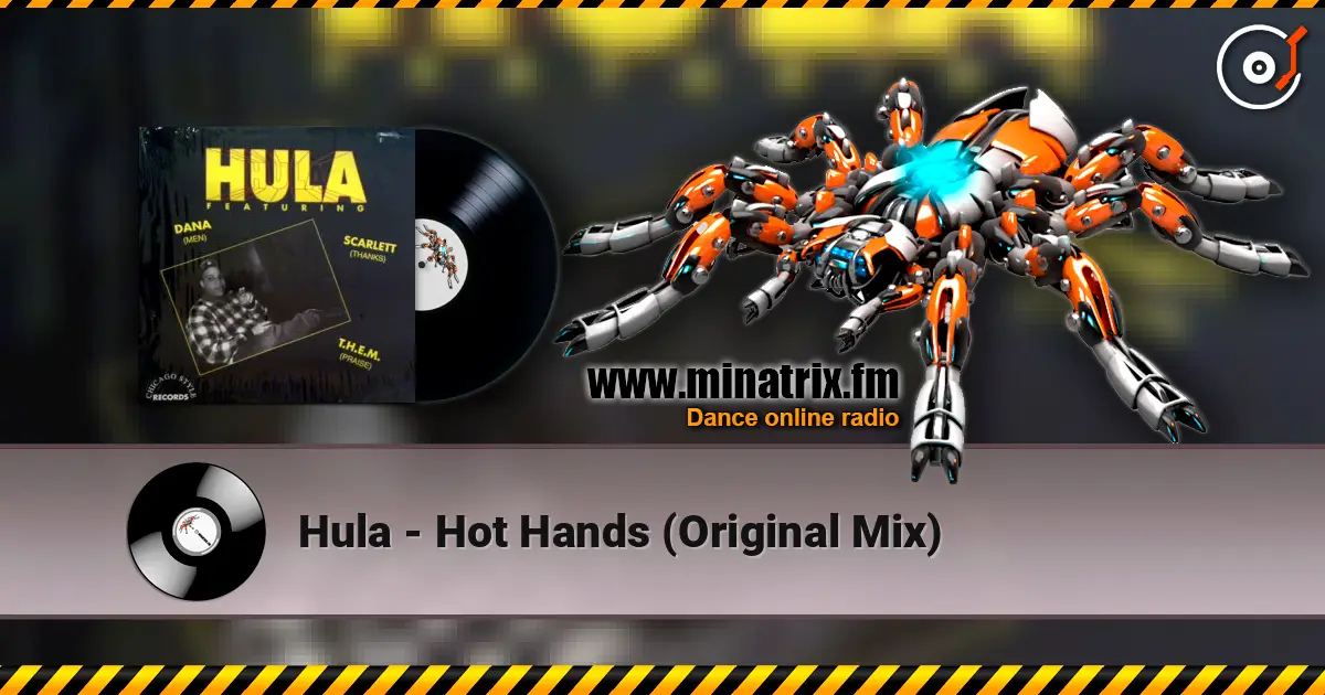 Hula - Hot Hands (Original Mix) online in hoher Qualität hören | Minatrix.FM