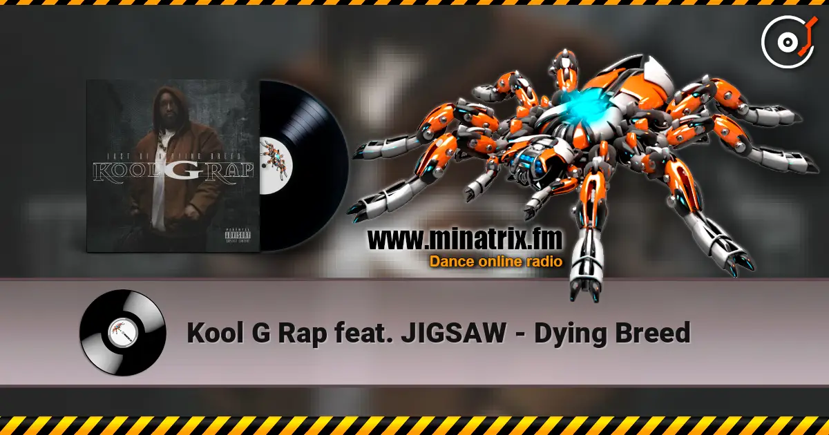 Kool G Rap feat. JIGSAW - Dying Breed online in hoher Qualität hören | Minatrix.FM