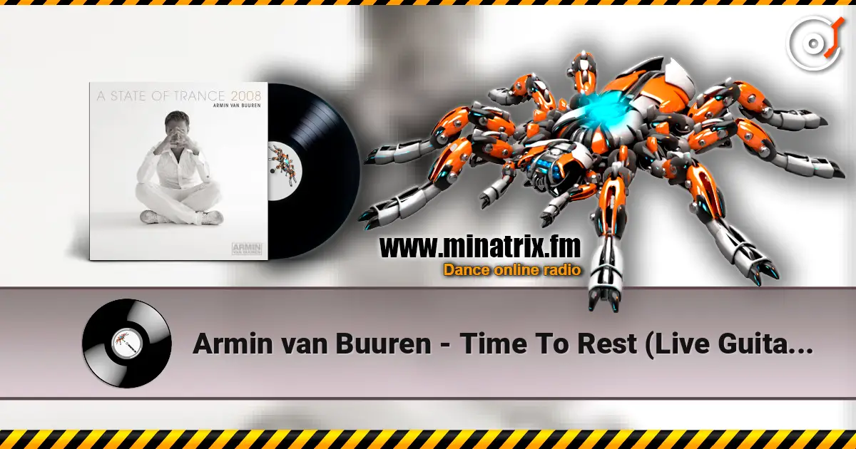 Armin van Buuren - Time To Rest (Live Guitar by Eller van Buuren) online in hoher Qualität hören | Minatrix.FM