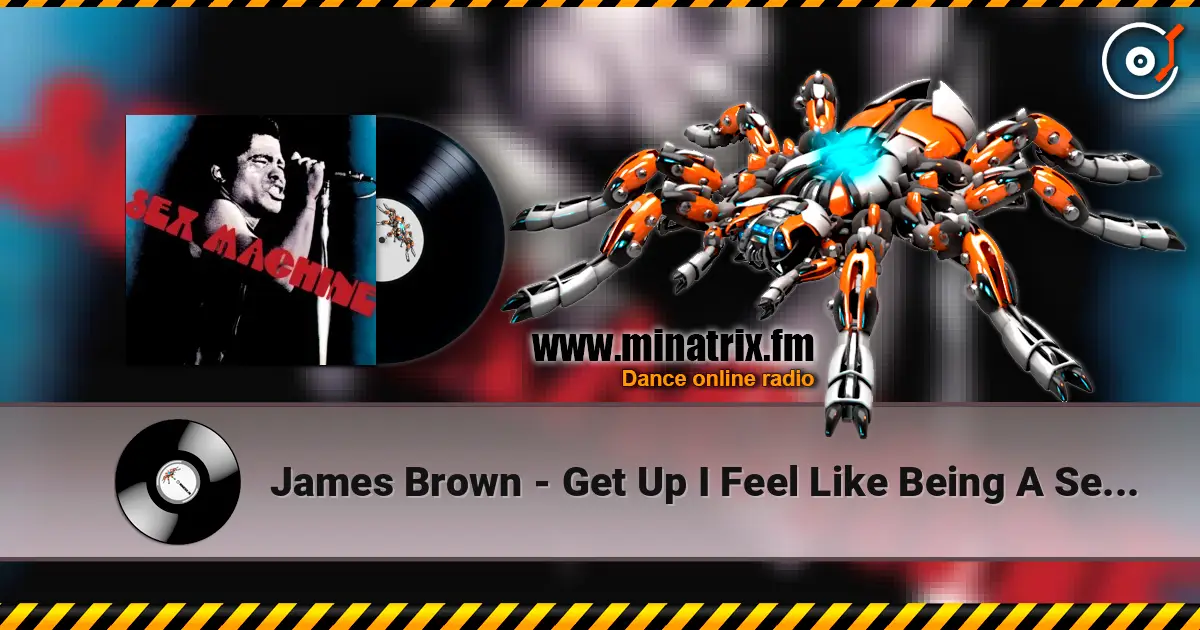 James Brown - Get Up I Feel Like Being A Sex Machine online in hoher Qualität hören | Minatrix.FM