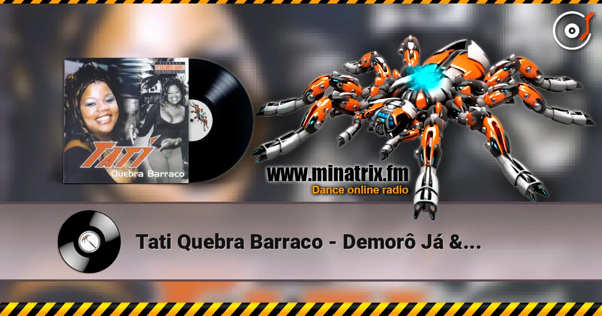 Tati Quebra Barraco - Demorô Já É online in hoher Qualität hören | Minatrix.FM