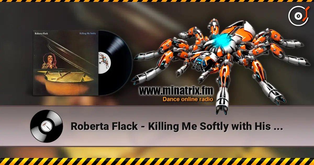 Roberta Flack - Killing Me Softly with His Song online in hoher Qualität hören | Minatrix.FM