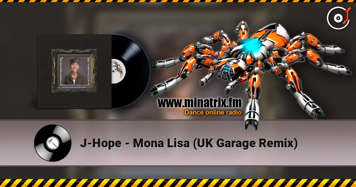 J-Hope - Mona Lisa (UK Garage Remix) online in hoher Qualität hören | Minatrix.FM