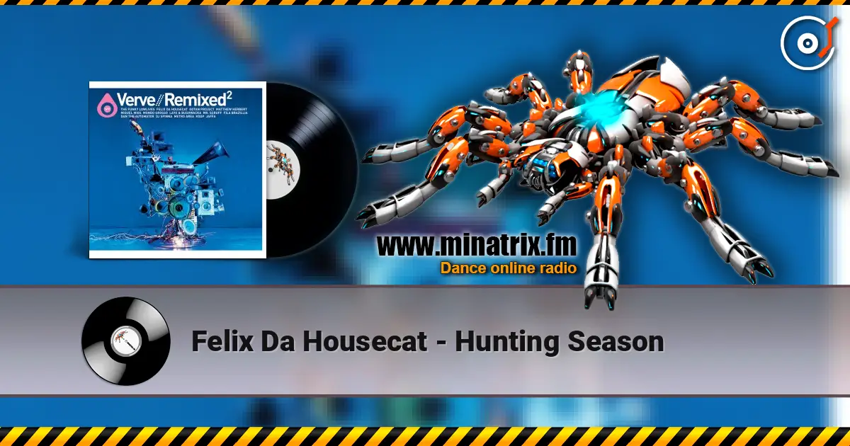 Felix Da Housecat - Hunting Season online in hoher Qualität hören | Minatrix.FM