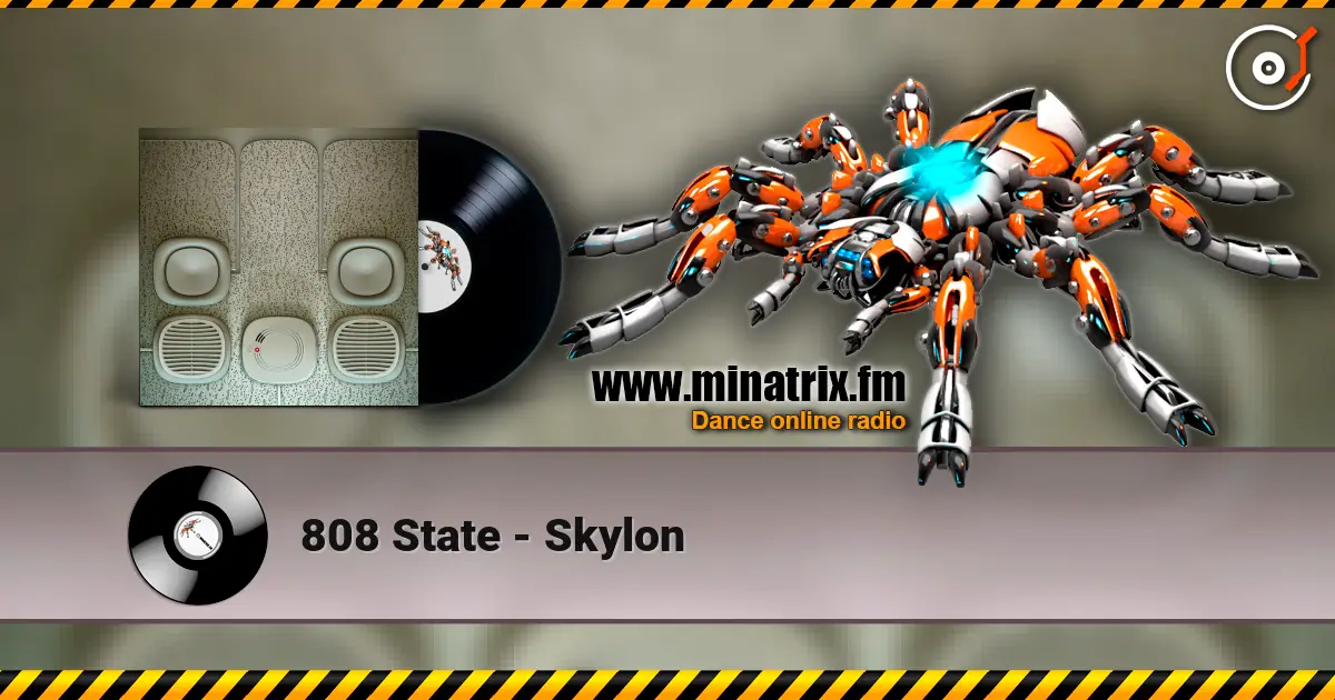 808 State - Skylon online in hoher Qualität hören | Minatrix.FM