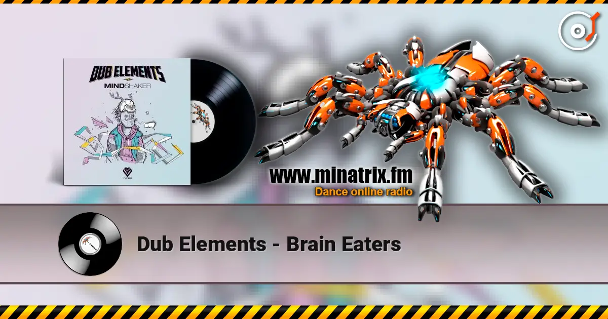 Dub Elements - Brain Eaters online in hoher Qualität hören | Minatrix.FM