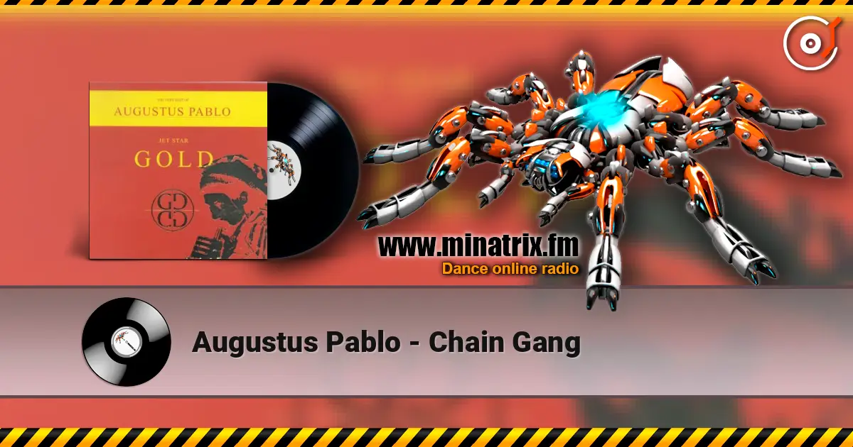 Augustus Pablo - Chain Gang online in hoher Qualität hören | Minatrix.FM