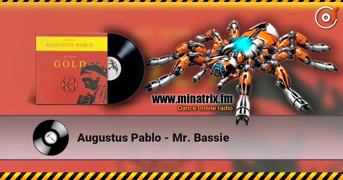 Augustus Pablo - Mr. Bassie online in hoher Qualität hören | Minatrix.FM