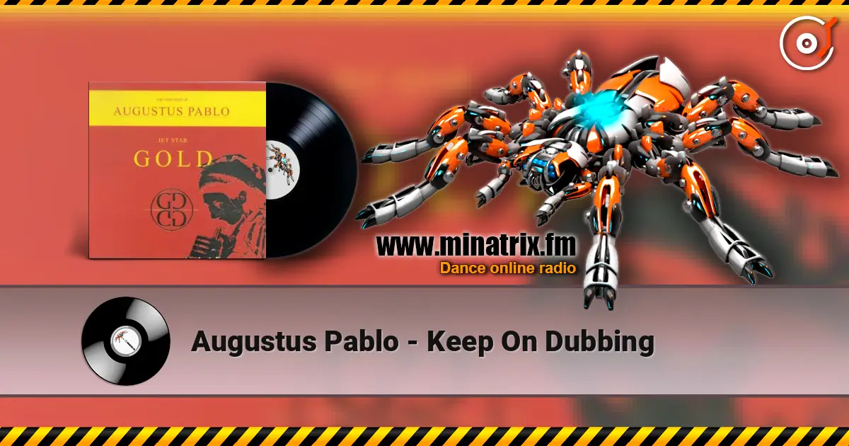 Augustus Pablo - Keep On Dubbing online in hoher Qualität hören | Minatrix.FM