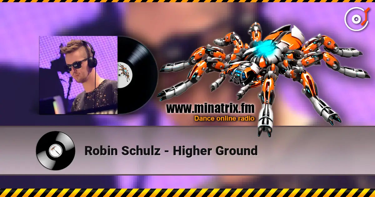 Robin Schulz - Higher Ground online in hoher Qualität hören | Minatrix.FM