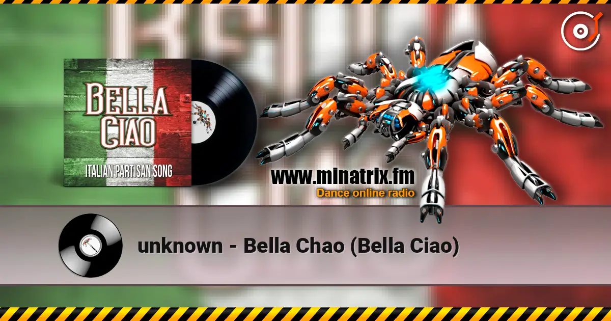 unknown - Bella Chao (Bella Ciao) online in hoher Qualität hören | Minatrix.FM