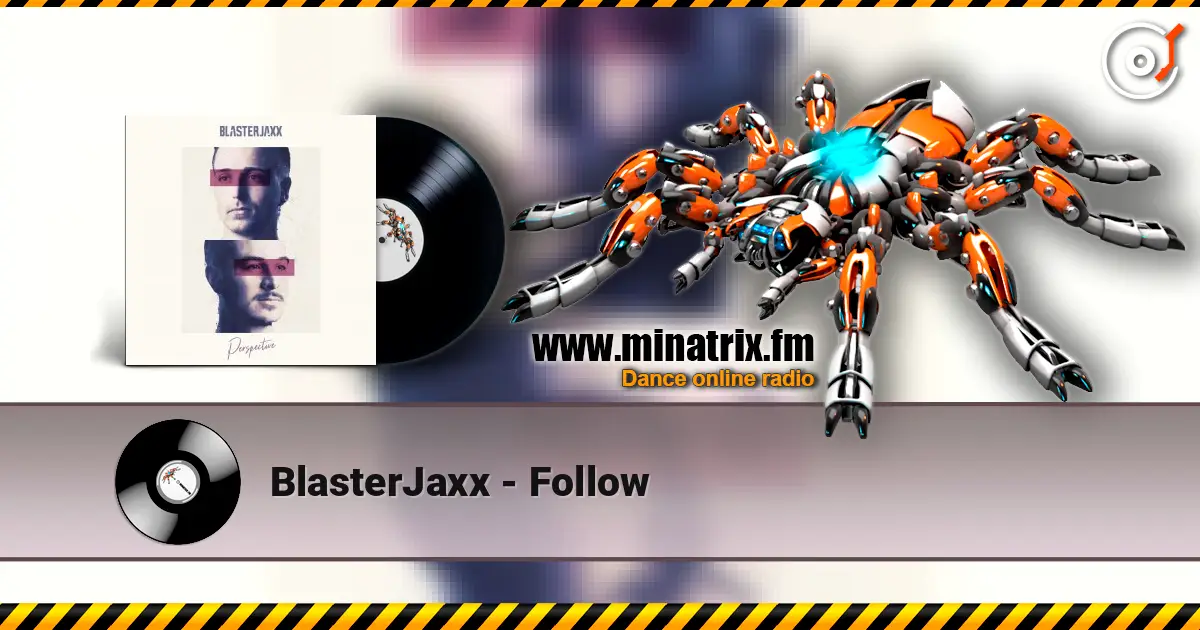 BlasterJaxx - Follow online in hoher Qualität hören | Minatrix.FM