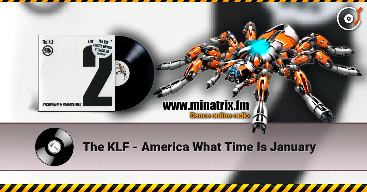 The KLF - America  What Time Is January online in hoher Qualität hören | Minatrix.FM