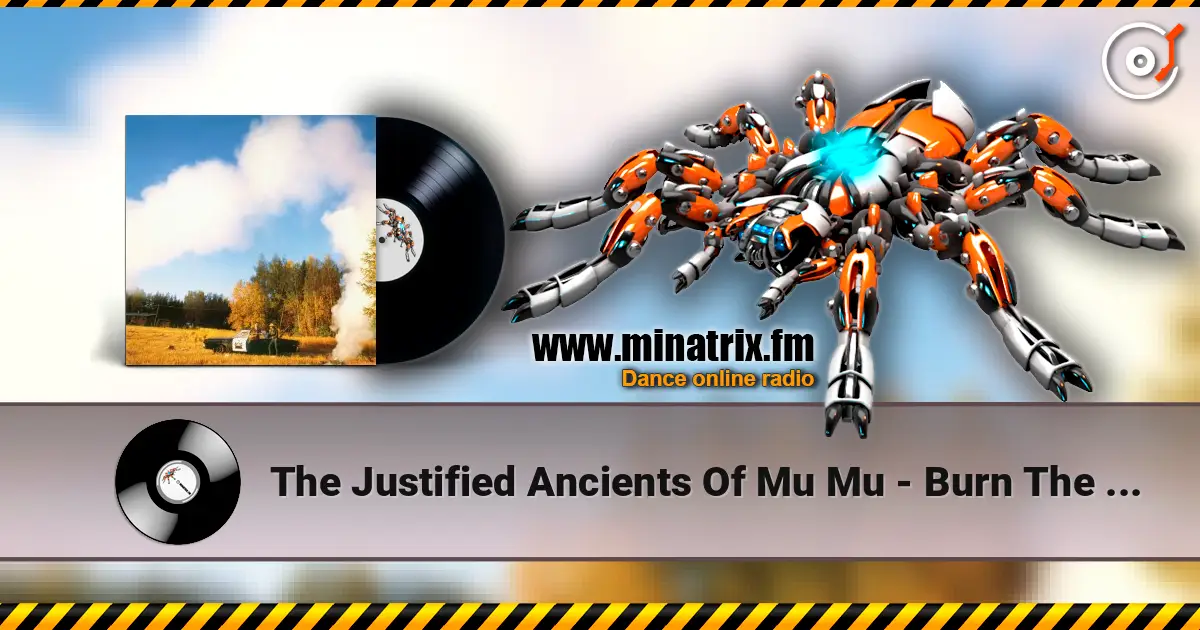 The Justified Ancients Of Mu Mu - Burn The Beat online in hoher Qualität hören | Minatrix.FM