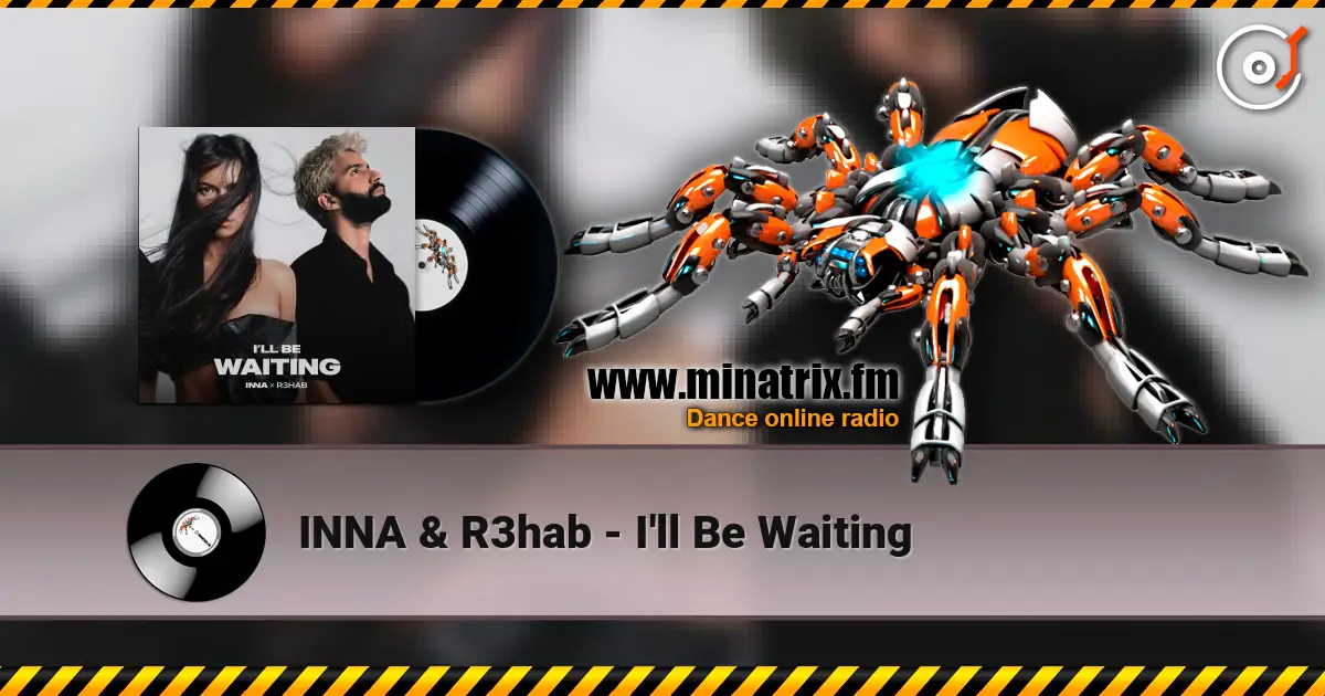 INNA & R3hab - I'll Be Waiting online in hoher Qualität hören | Minatrix.FM
