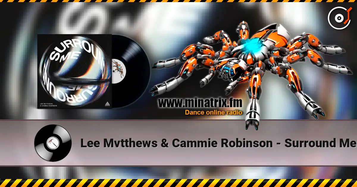 Lee Mvtthews & Cammie Robinson - Surround Me online in hoher Qualität hören | Minatrix.FM
