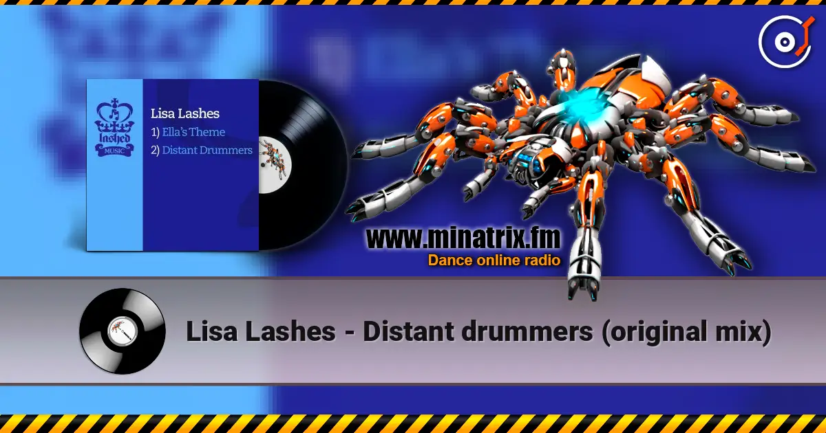 Lisa Lashes - Distant drummers (original mix) online in hoher Qualität hören | Minatrix.FM