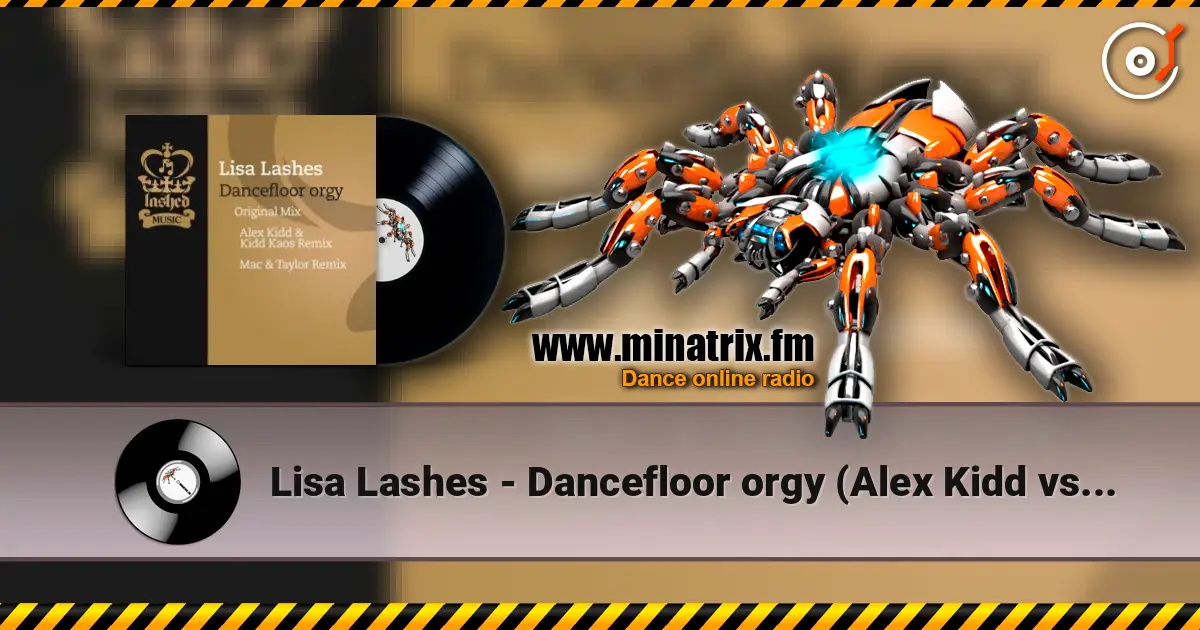 Lisa Lashes - Dancefloor orgy (Alex Kidd vs. Kidd Kaos remix) online in hoher Qualität hören | Minatrix.FM