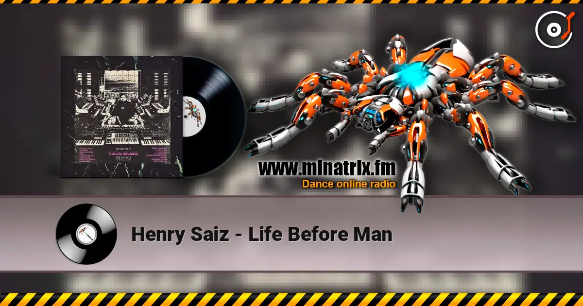 Henry Saiz - Life Before Man online in hoher Qualität hören | Minatrix.FM