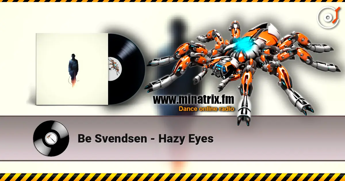 Be Svendsen - Hazy Eyes online in hoher Qualität hören | Minatrix.FM