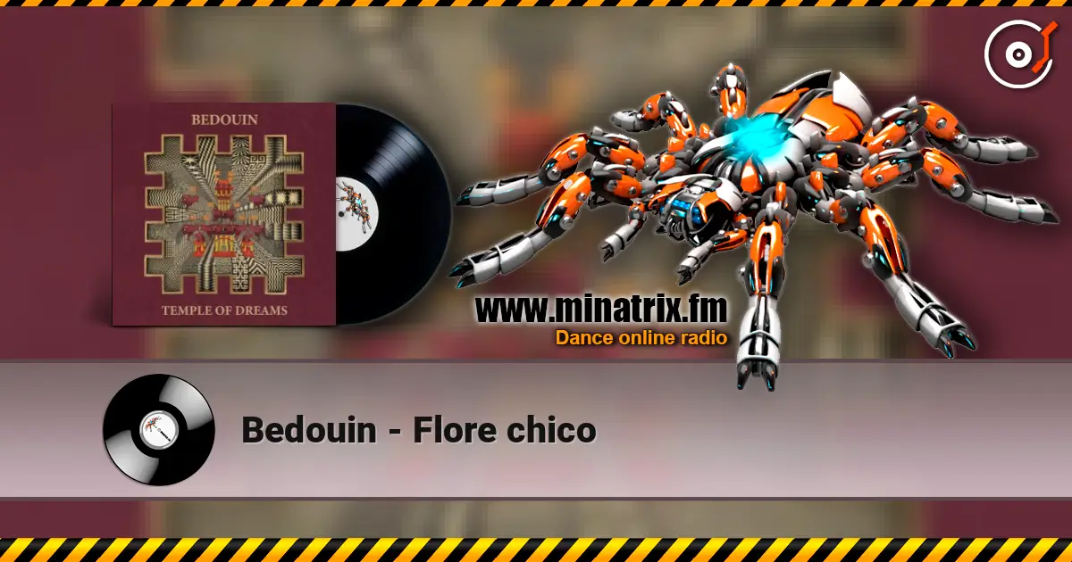 Bedouin - Flore chico online in hoher Qualität hören | Minatrix.FM