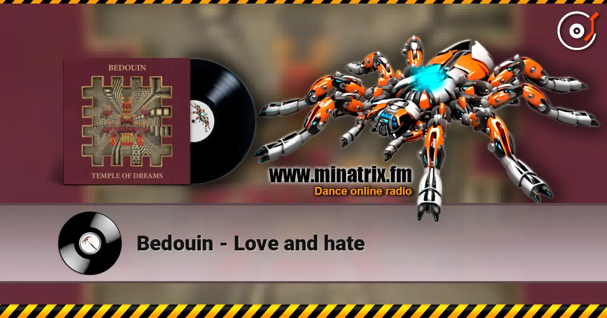 Bedouin - Love and hate online in hoher Qualität hören | Minatrix.FM