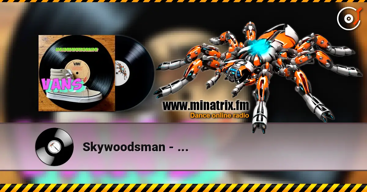 Skywoodsman - ... online in hoher Qualität hören | Minatrix.FM