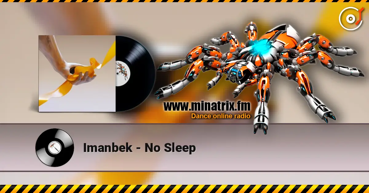 Imanbek - No Sleep online in hoher Qualität hören | Minatrix.FM