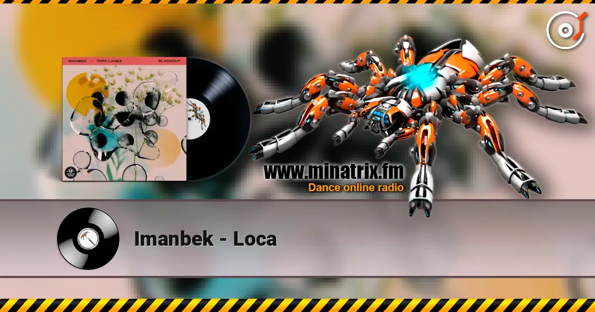 Imanbek - Loca online in hoher Qualität hören | Minatrix.FM