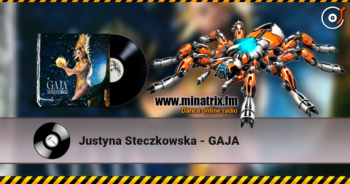 Justyna Steczkowska - GAJA online in hoher Qualität hören | Minatrix.FM