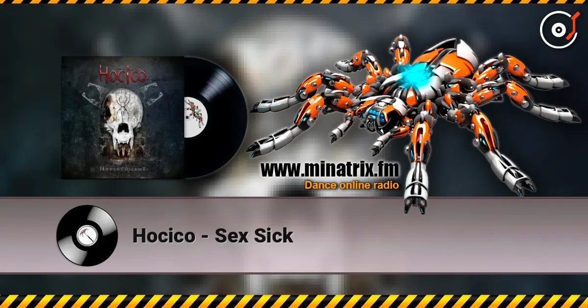 Hocico - Sex Sick online in hoher Qualität hören | Minatrix.FM