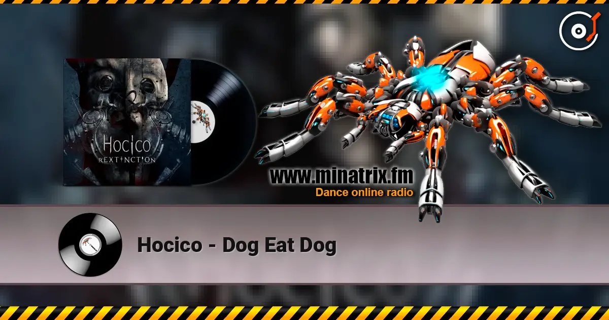 Hocico - Dog Eat Dog online in hoher Qualität hören | Minatrix.FM