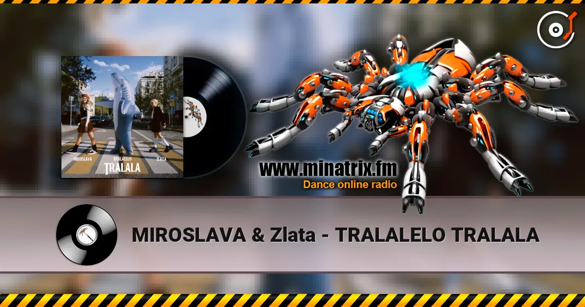 MIROSLAVA & Zlata - TRALALELO TRALALA online in hoher Qualität hören | Minatrix.FM