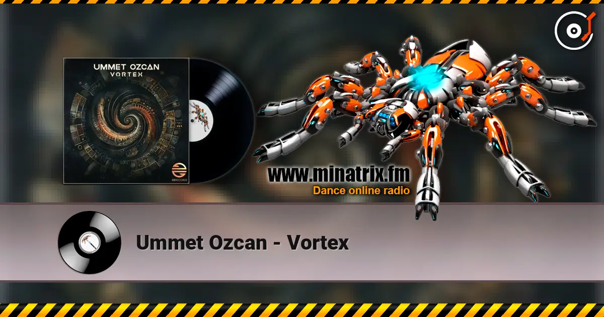 Ummet Ozcan - Vortex online in hoher Qualität hören | Minatrix.FM