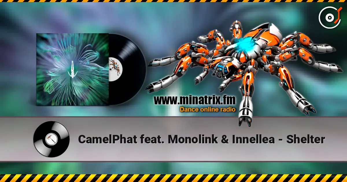CamelPhat feat. Monolink & Innellea - Shelter online in hoher Qualität hören | Minatrix.FM