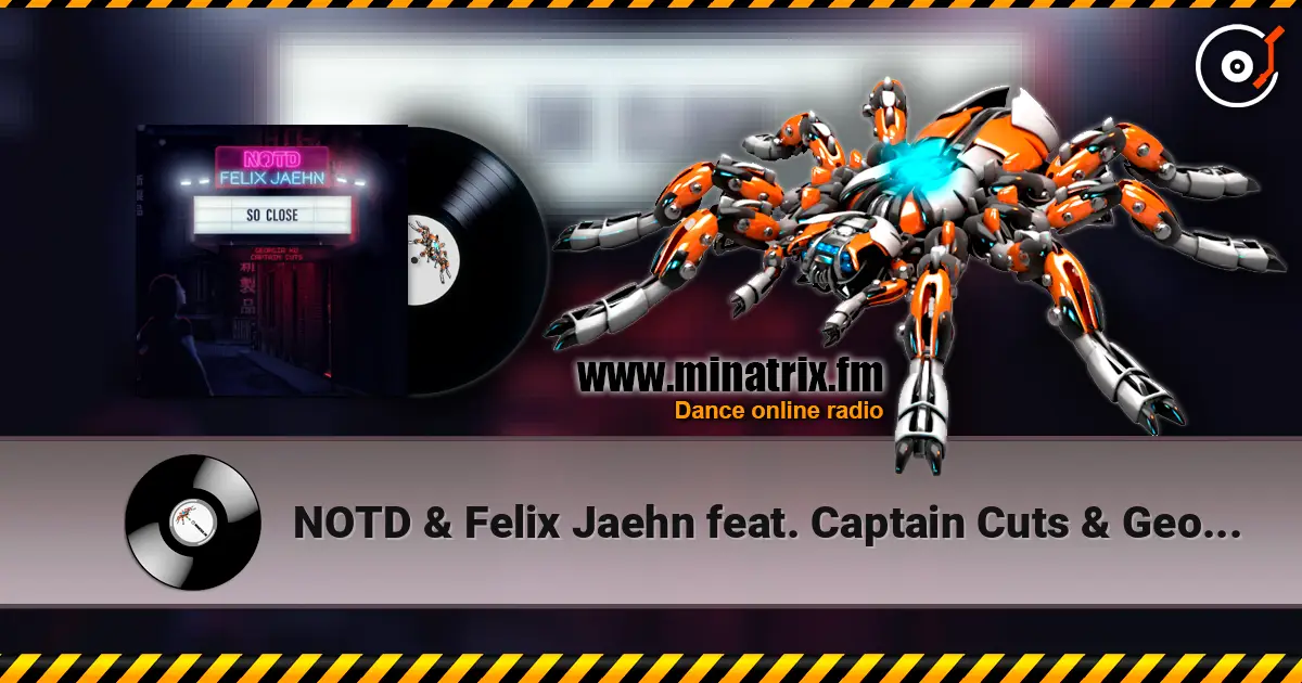 NOTD & Felix Jaehn feat. Captain Cuts & Georgia Ku - So Close online in hoher Qualität hören | Minatrix.FM