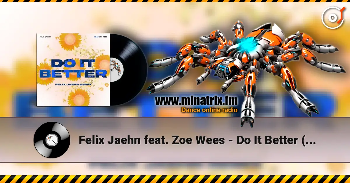 Felix Jaehn feat. Zoe Wees - Do It Better (Felix Jaehn Remix) online in hoher Qualität hören | Minatrix.FM