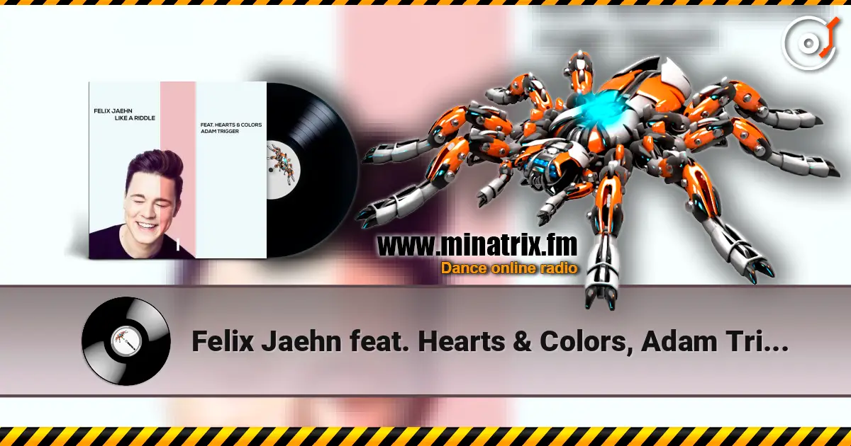 Felix Jaehn feat. Hearts & Colors, Adam Trigger - Like A Riddle online in hoher Qualität hören | Minatrix.FM