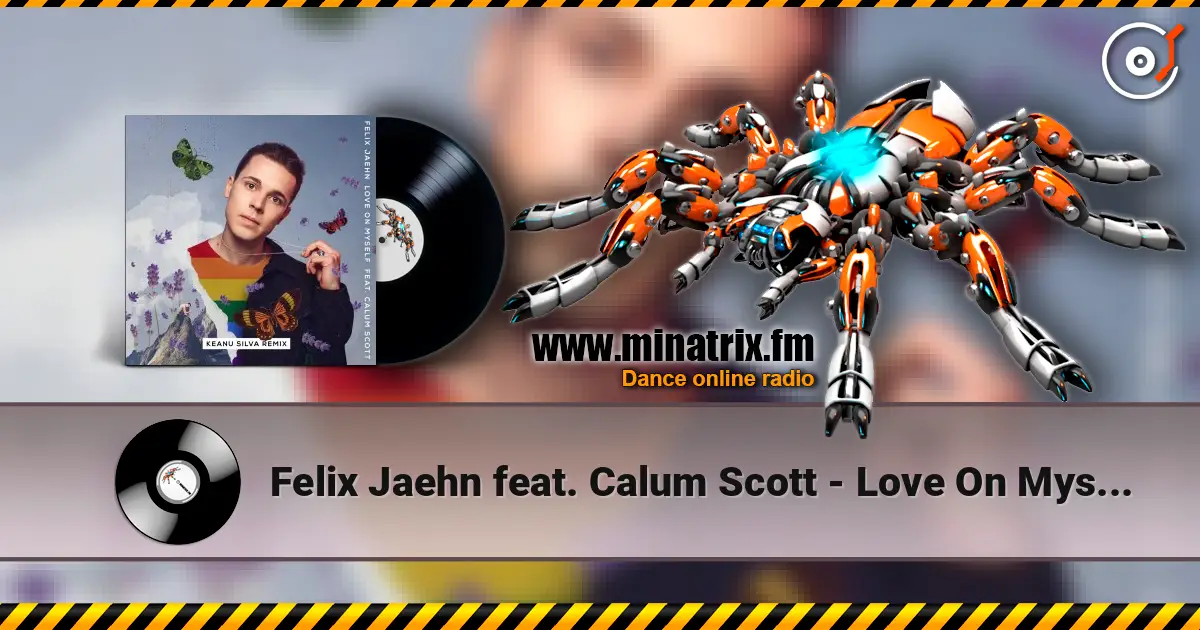 Felix Jaehn feat. Calum Scott - Love On Myself (Keanu Silva Remix) online in hoher Qualität hören | Minatrix.FM