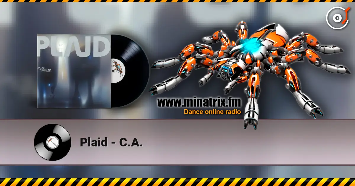 Plaid - C.A. online in hoher Qualität hören | Minatrix.FM