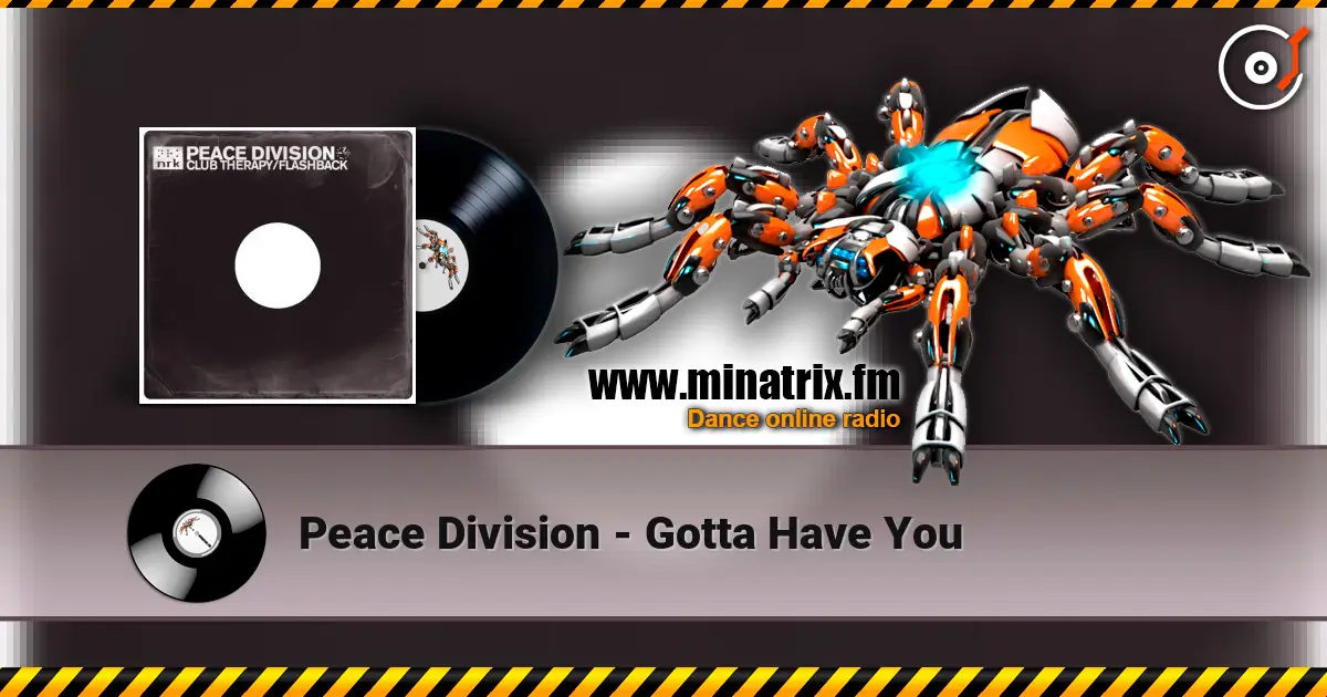 Peace Division - Gotta Have You online in hoher Qualität hören | Minatrix.FM