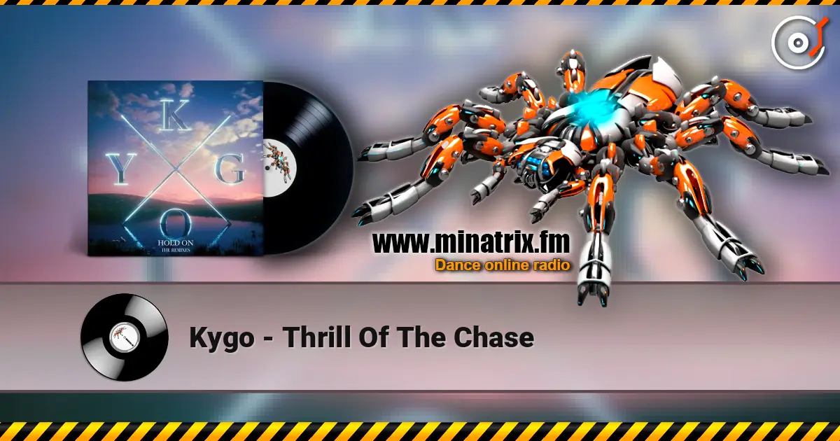 Kygo - Thrill Of The Chase online in hoher Qualität hören | Minatrix.FM