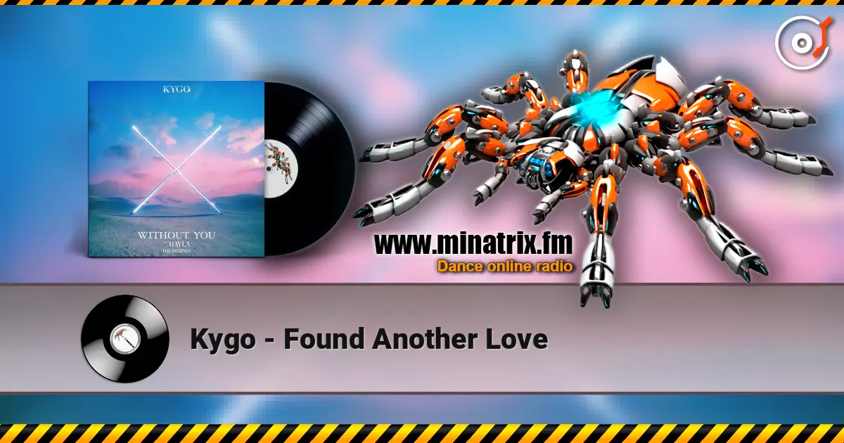 Kygo - Found Another Love online in hoher Qualität hören | Minatrix.FM