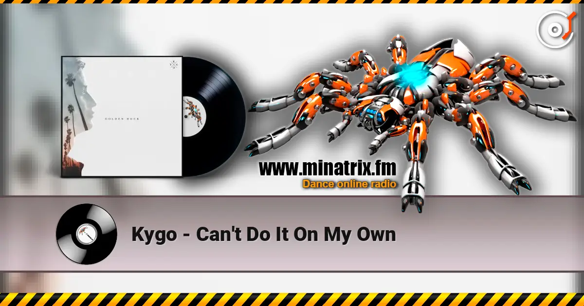 Kygo - Can't Do It On My Own online in hoher Qualität hören | Minatrix.FM